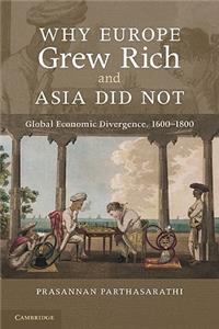 Why Europe Grew Rich and Asia Did Not