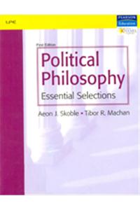 Political Philosophy : Essential Selections