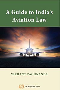 A Guide to Indiaâ€™s Aviation Law