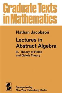 Lectures in Abstract Algebra