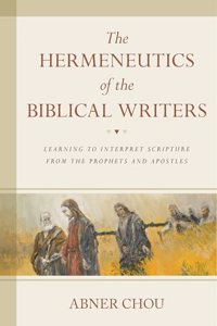 The Hermeneutics of the Biblical Writers