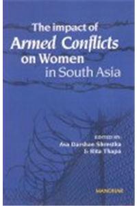Impact of Armed Conflicts on Women in South Asia