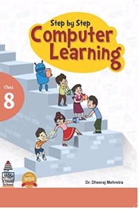 Step by Step Computer Learning Book-8 (for 2021 Exam)