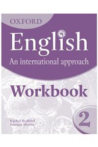 Oxford English: An International Approach: Workbook 2