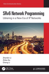 Srv6 Network Programming: Ushering in a New Era of IP Networks