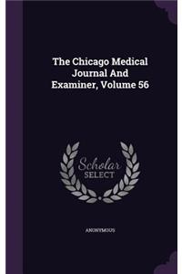 The Chicago Medical Journal and Examiner, Volume 56
