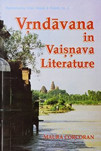 Vrndavana In Vaisnava Literature — History – Mythology – Symbolism