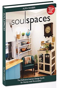 SoulSpaces - The Definitive Interior Design Guide to Homes with Personality