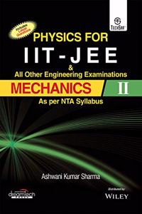 Physics for IIT - JEE & All Other Engineering Examinations, Mechanics II, As per NTA Syllabus
