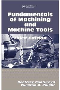 Fundamentals of Metal Machining and Machine Tools, 3/E