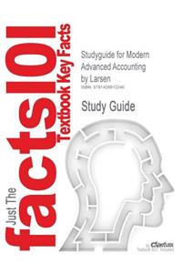Studyguide for Modern Advanced Accounting by Larsen, ISBN 9780073211596
