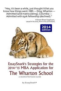 EssaySnark's Strategies for the 2014-'15 MBA Application for The Wharton School