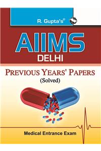 Aiims—Delhi Medical Entrance Exam—Previous Years Solved Papers