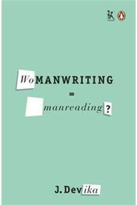 Womanwriting=manreading?