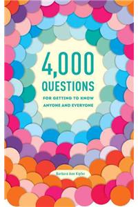 4,000 Questions for Getting to Know Anyone and Everyone