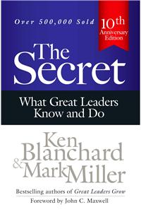 The Secret : What Great Leaders Know and Do