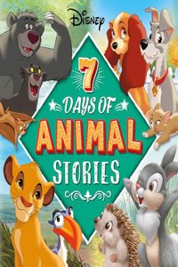 Disney 7 Days of Animal Stories - Collection of 7 Stories| Stories of Animals| The Lion King| The Aristocats| Disney Bunnies| 101 Dalmatians| Dumbo| The Jungle Book| Lady and the Tramp