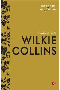 Selected Stories by Wilkie Collins