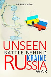 UNSEEN BATTLES BEHIND RUSSIA-UKRAINE WAR