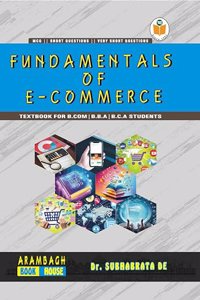 Fundamentals of E-Commerce For B.Com, B.B.A, M.Com and Others Exams