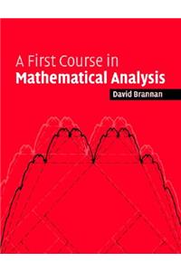 First Course in Mathematical Analysis