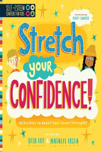 Self-Esteem Starters for Kids: Stretch Your Confidence!