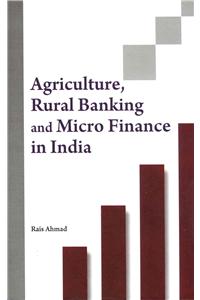 Agriculture, Rural Banking & Micro Finance in India
