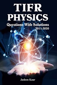 TIFR PHYSICS QUESTIONS WITH SOLUTIONS 2011-2020