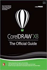Corel Draw X8: The Official Guide