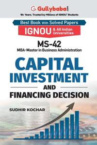 MS-42 Capital Investment and Financing Decision