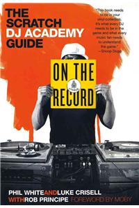 On the Record: The Scratch DJ Academy Guide