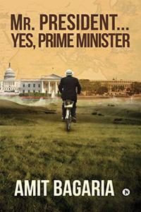 Mr President: Yes, Prime Minister