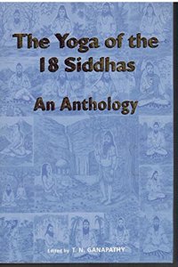 The Yoga Of The 18 Siddhasan Anthology