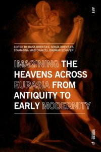 Imagining the Heavens across Eurasia