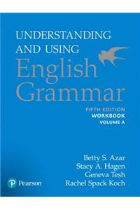 Azar-Hagen Grammar - (AE) - 5th Edition - Workbook A - Understanding and Using English Grammar