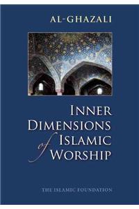 Inner Dimensions of Islamic Worship