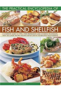 Practical Encyclopedia of Fish and Shellfish: A Complete Guide to Types, Their Preparation and Cooking Techniques, with 100 Classic Recipes Shown Step by Step in 700 Beautiful Photographs