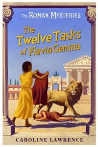 The Roman Mysteries: The Twelve Tasks of Flavia Gemina