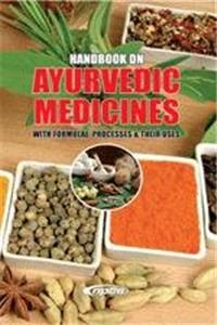 Handbook on Ayurvedic Medicines with Formulae, Processes & Their Uses (2nd Revised Edition)