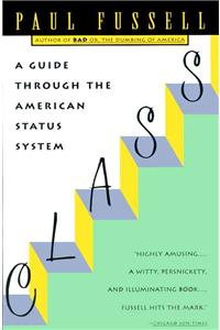 Class: A Guide Through the American Status System