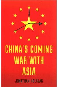 China's Coming War with Asia