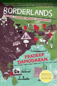 Borderlands: Travels Across Indiaâ€™s Boundaries Paperback â€“ 30 Apr 2018