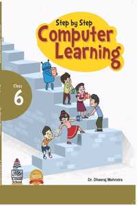 Step by Step Computer Learning Book-6 (for 2021 Exam)