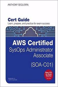 Aws Certified Sysops Administrator - Associate (Soa-C01) Cert Guide