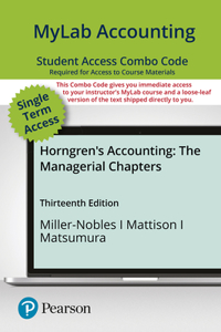 Mylab Accounting with Pearson Etext -- Combo Access Card -- For Horngren's Accounting, the Managerial Chapters