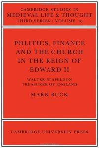 Politics, Finance and the Church in the Reign of Edward II
