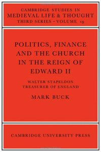 Politics, Finance and the Church in the Reign of Edward II
