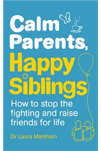 Calm Parents, Happy Siblings