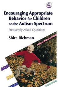 Encouraging Appropriate Behavior for Children on the Autism Spectrum