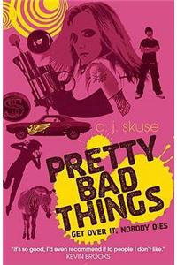 Pretty Bad Things